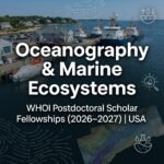 WHOI Postdoctoral Scholar Fellowships in Oceanography & Marine Science, USA (2026–2027)